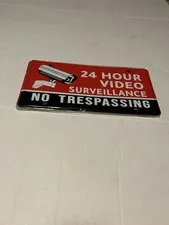 24 Hour Video Surveillance No Trespassing 