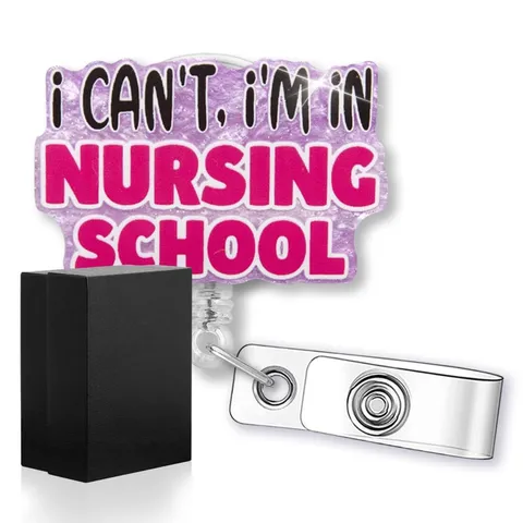 I Can't, I'm in Nursing School Funny Glitter Badge Reel with ID Clip, Retract...