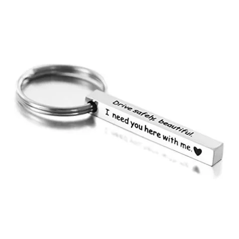 Girlfriend Keychains Drive Safe Drive Safe Beautiful I Need You Here With Me