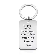 Drive Safe Keychain to Son Daughter Gift from Mom Dad I Love You Keychain Val...